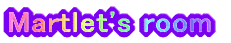 Martlet's room